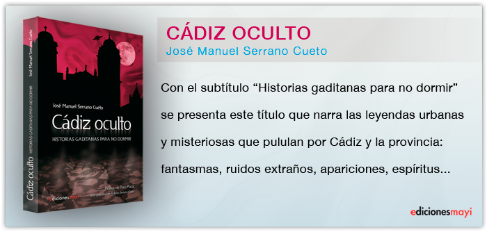 C�diz oculto. Historias gaditanas para no dormir.